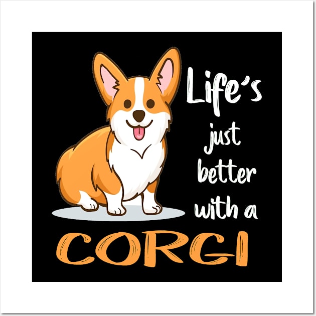 Life'S Just Better With a Corgi (200) Wall Art by Darioz